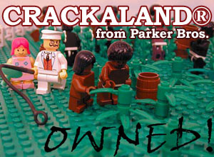 From the makers of 'Monopoly: Compton', 'Samoan Twister', and 'Guess Who?: Auschwitz Edition' comes 'Crackaland'. Fun and excitement for the whole plantation.